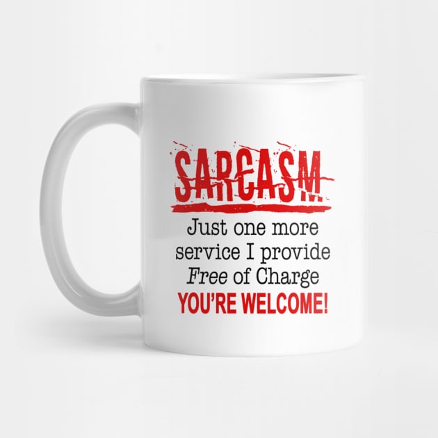 Sarcasm Free of Charge by marengo